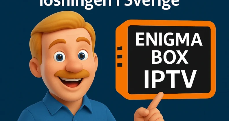 Enigma Box IPTV: Din Guide till Bästa IPTV-lösningen i Sverige
