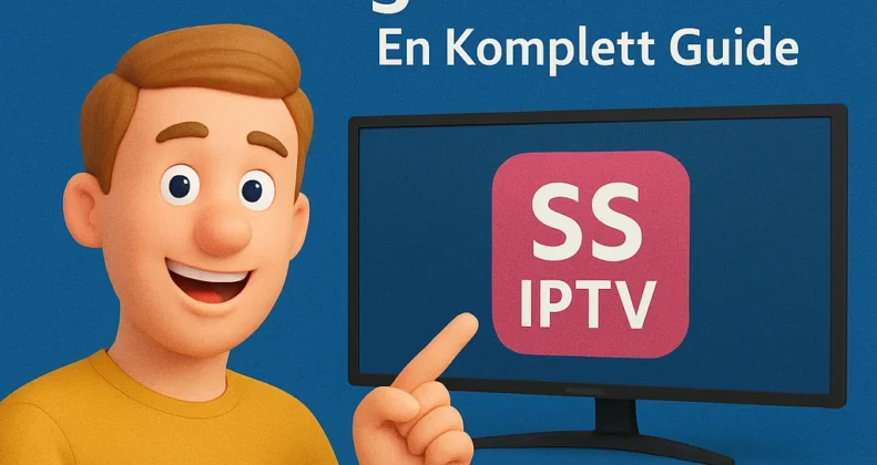 SS IPTV för Samsung Smart TV: En Komplett Guide